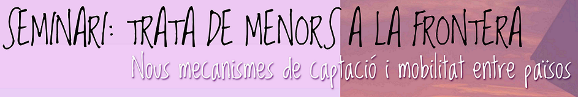 seminari trata de menors a la frontera
