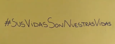 sus vidas son nuestras vidas